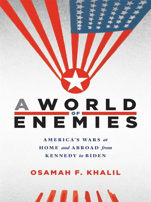 Title details for A World of Enemies by Osamah F. Khalil - Available